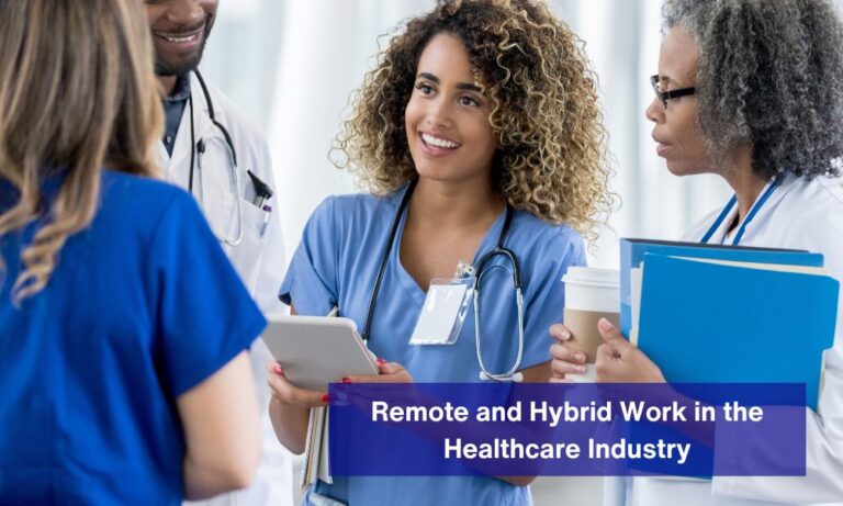How Remote and Hybrid Work Enhanced the Healthcare Industry