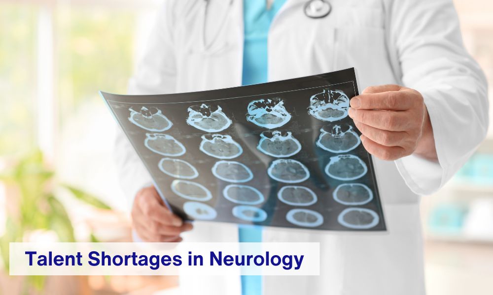 Talent Shortages in Neurology